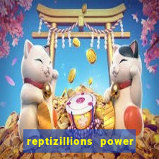 reptizillions power reels slot online