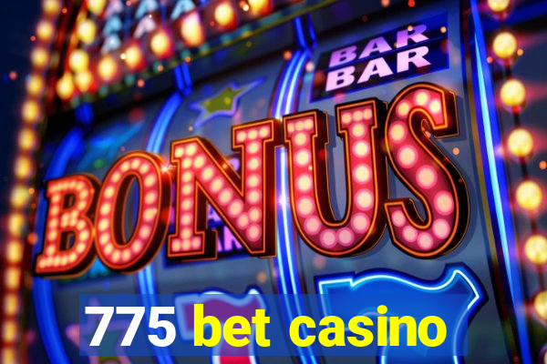 775 bet casino