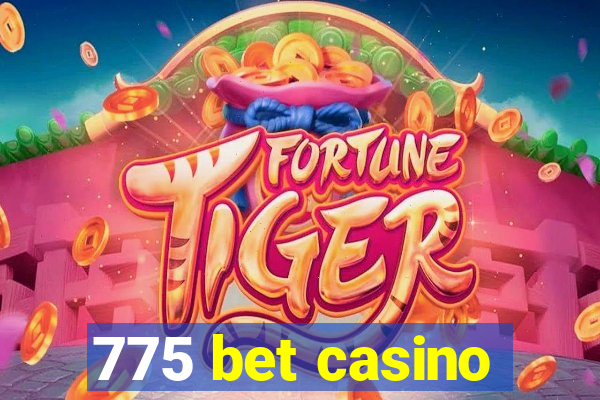 775 bet casino