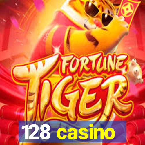 128 casino