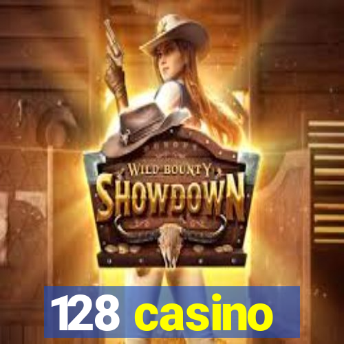 128 casino