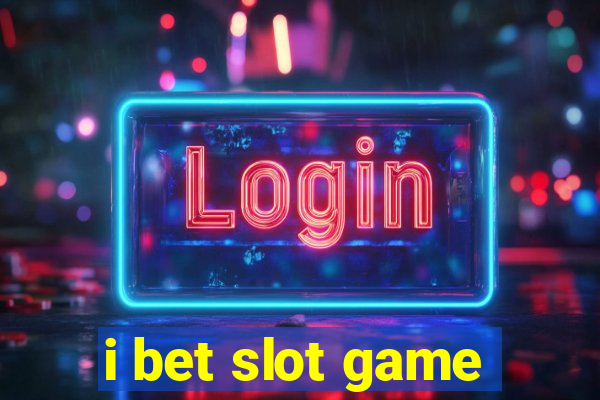 i bet slot game