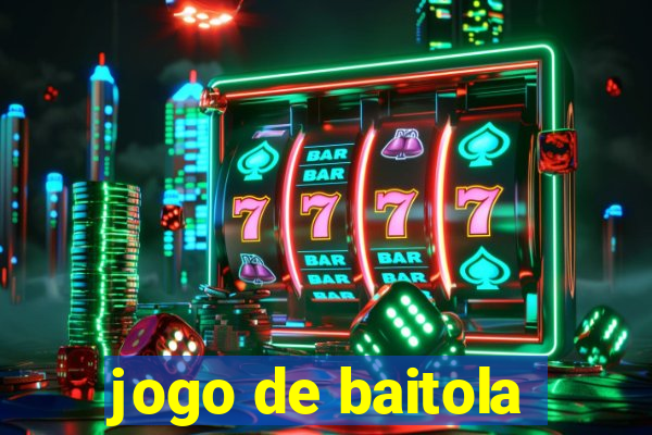 jogo de baitola