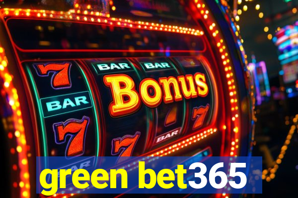 green bet365