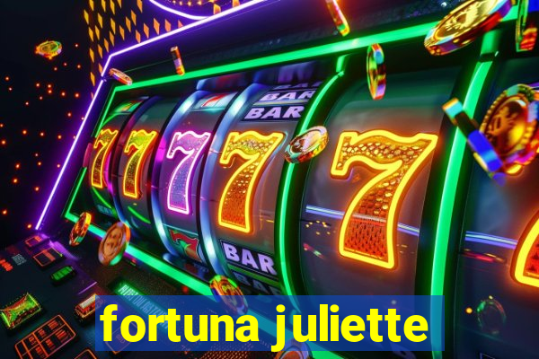 fortuna juliette