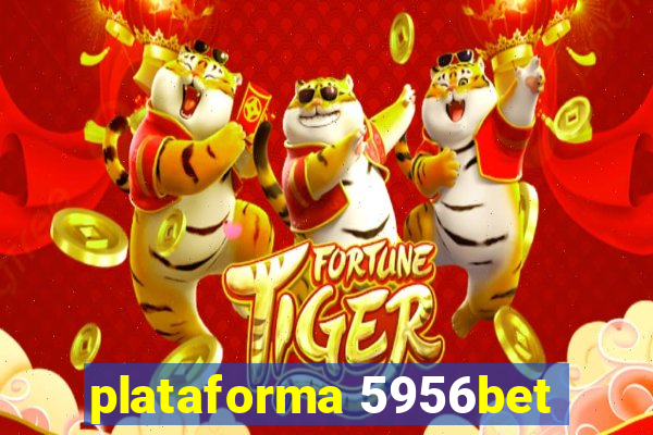 plataforma 5956bet