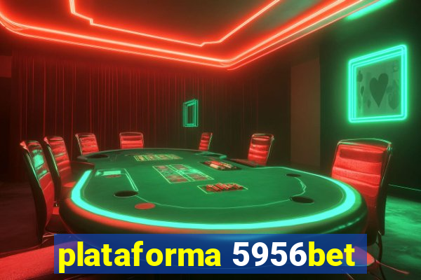 plataforma 5956bet