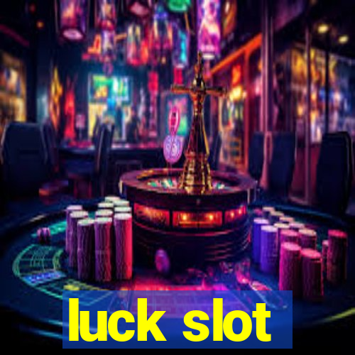 luck slot