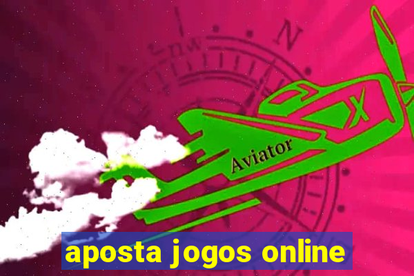 aposta jogos online