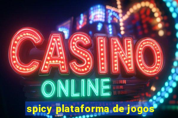 spicy plataforma de jogos