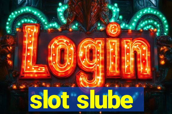 slot slube