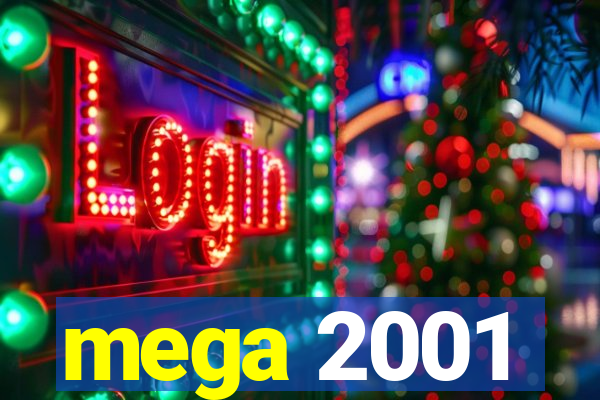 mega 2001