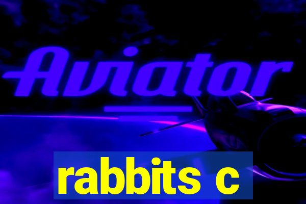 rabbits c