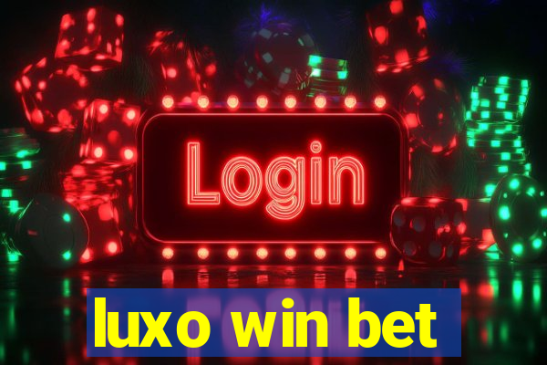 luxo win bet