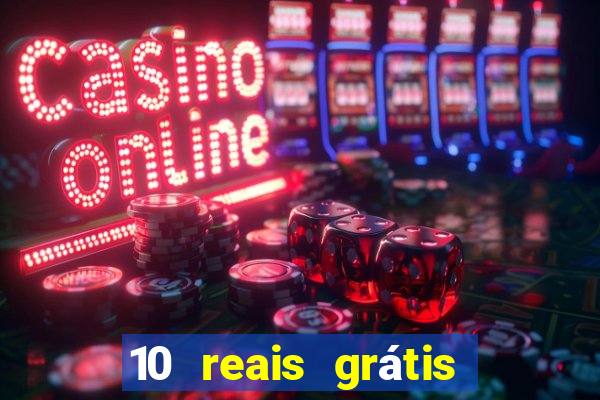 10 reais grátis fortune tiger