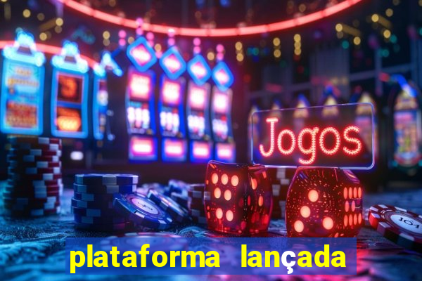 plataforma lançada hoje slots