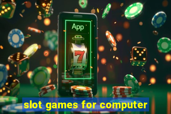 slot games for computer