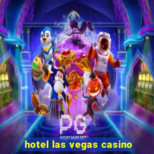 hotel las vegas casino