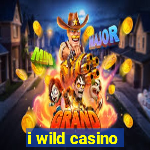 i wild casino