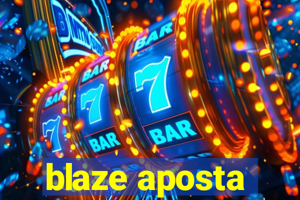 blaze aposta