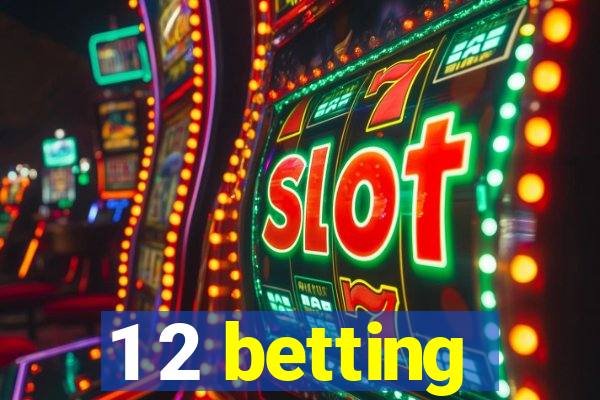 1 2 betting