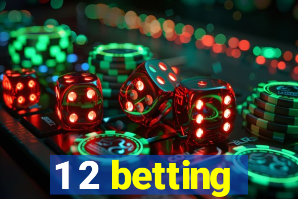 1 2 betting