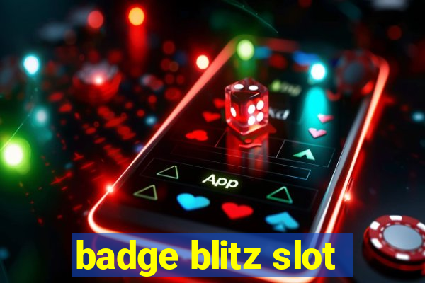 badge blitz slot