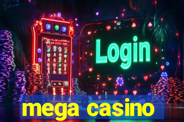 mega casino