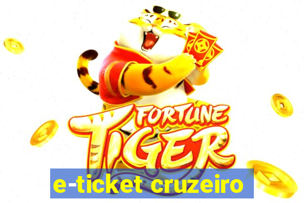 e-ticket cruzeiro