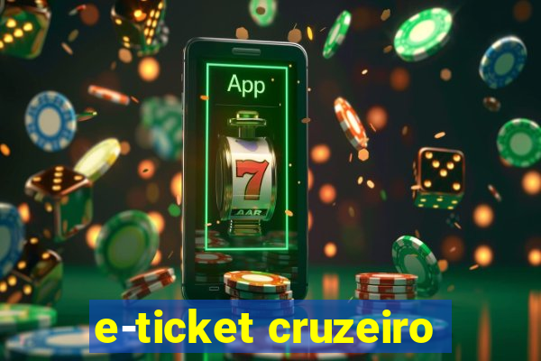 e-ticket cruzeiro