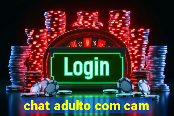 chat adulto com cam