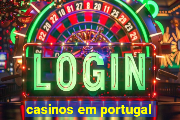 casinos em portugal