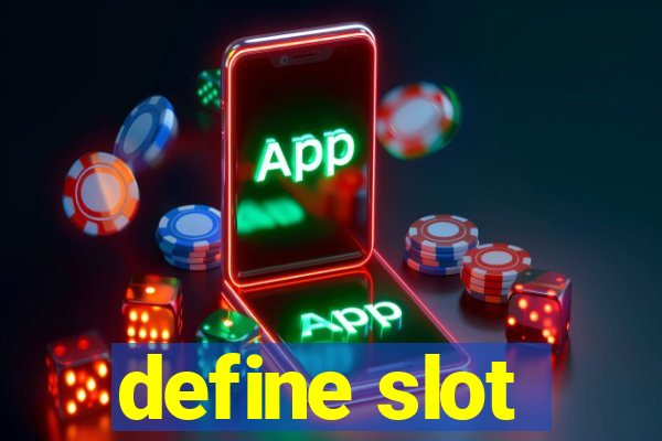 define slot