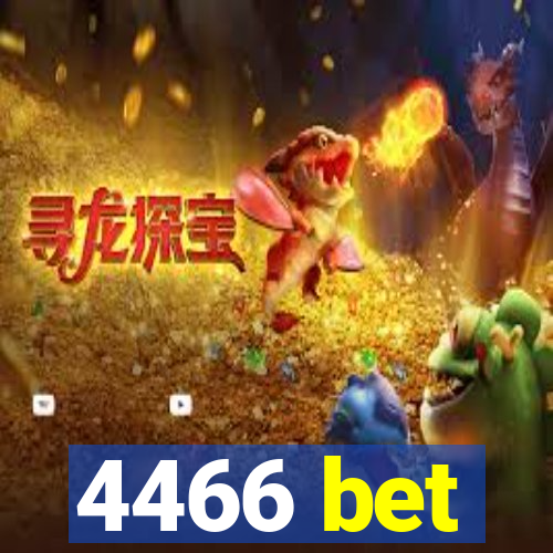 4466 bet