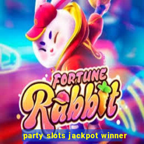 party slots jackpot winner