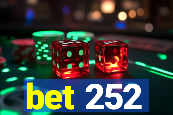 bet 252