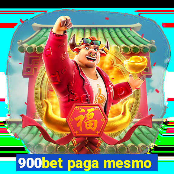 900bet paga mesmo