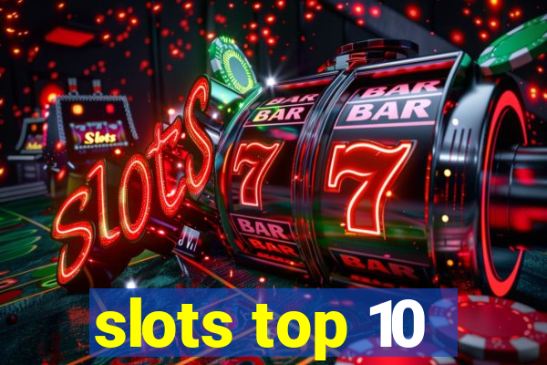 slots top 10