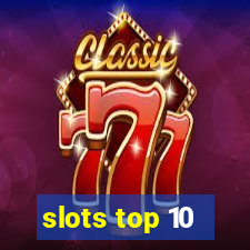 slots top 10