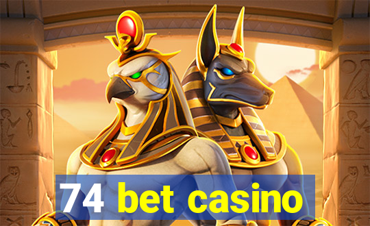 74 bet casino