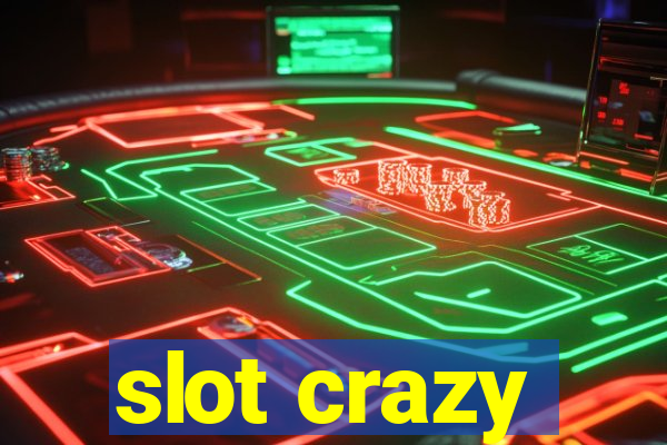 slot crazy