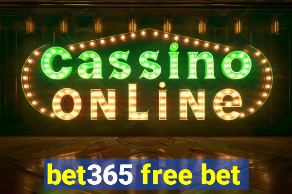 bet365 free bet