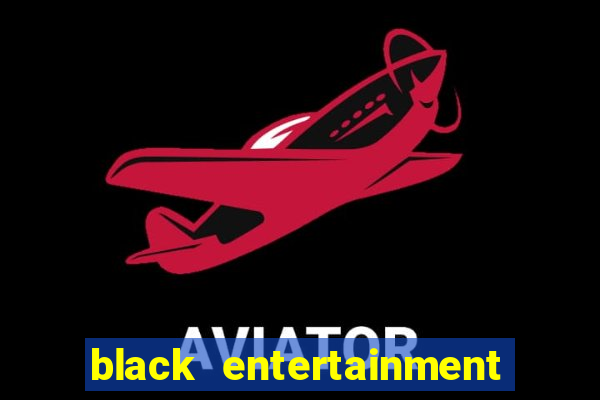 black entertainment tv shows