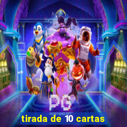 tirada de 10 cartas