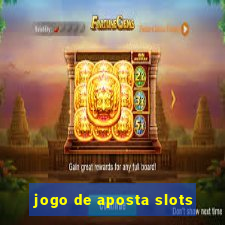 jogo de aposta slots