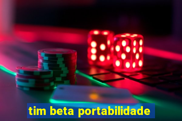 tim beta portabilidade