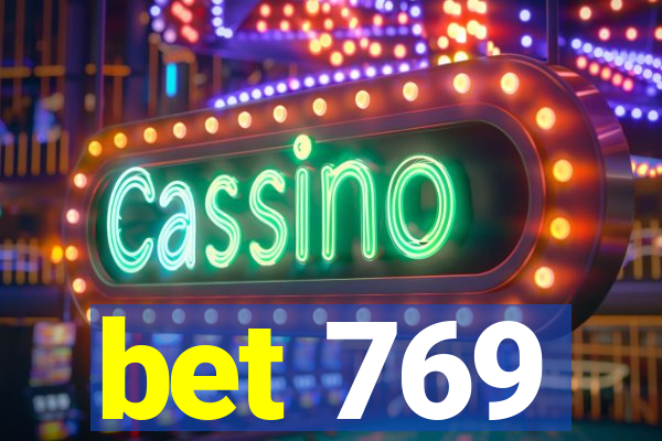 bet 769