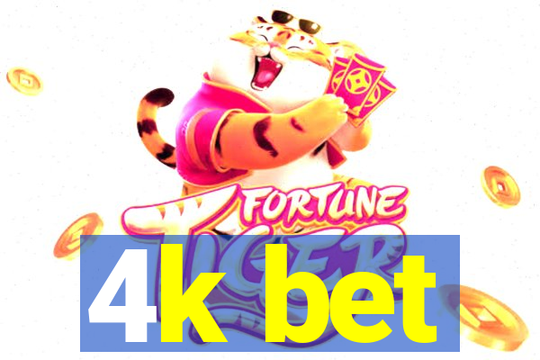 4k bet