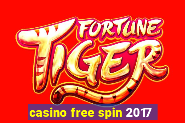 casino free spin 2017