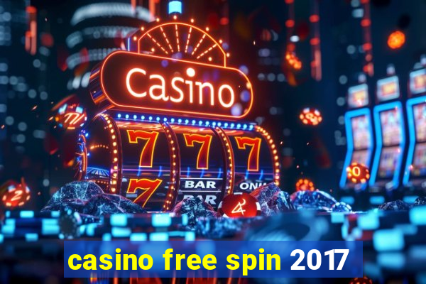 casino free spin 2017